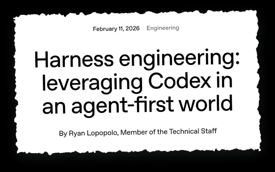 The top of OpenAI’s post “Harness engineering: leveraging Codex in an agent-first world,” by Ryan Lopopolo, February 11, 2026.